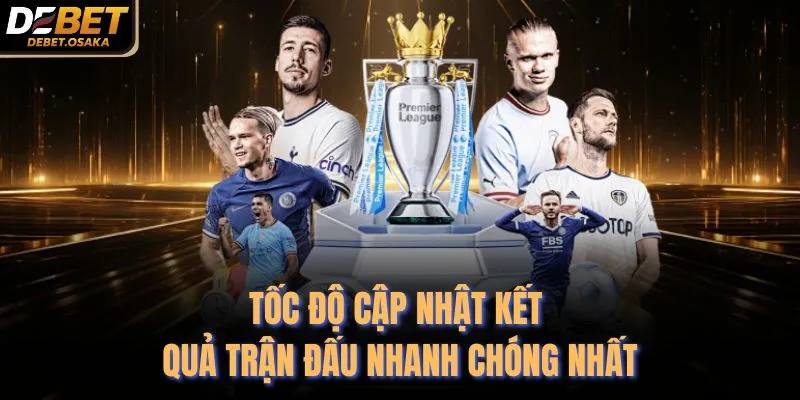 Cá Cược Thể Thao - Sảnh Cược Đỉnh Cao 2026 Tại Debet 4 Tốc độ cập nhật kết quả trận đấu nhanh chóng nhất